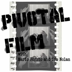 Pivotal Film Podcast