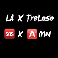 SOSxAMN (LA x TreLoso)