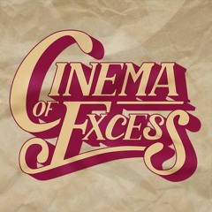 Cinema Of Excess