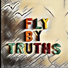 Fly By Truths