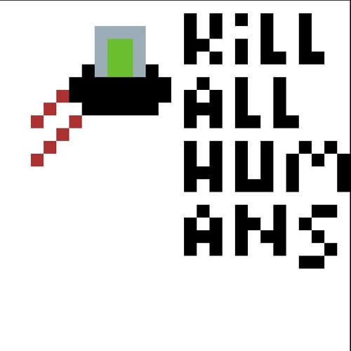 kill all hum ans’s avatar