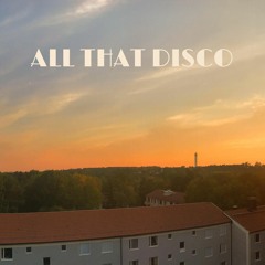 All That Disco