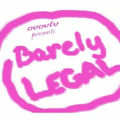 The Barely Legal Podcast