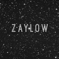 ZayLow