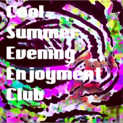 Cool Summer Evening Enjoyment Club