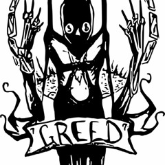 GREED