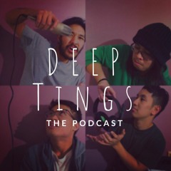 Deep Tings the Podcast