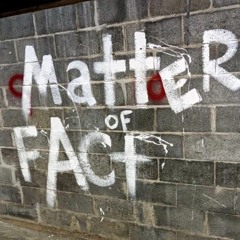 Matter Of Fact
