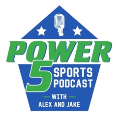 Power 5 sports podcast by Jake and Alex