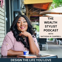 The Wealth Stylist Podcast