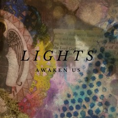 Lights Awaken Us