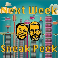 Next Week Sneak Peek Podcast
