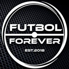 Fútbol Forever Podcast