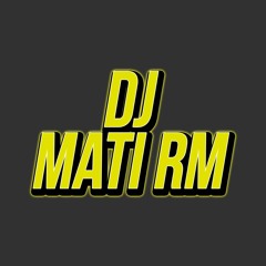 DJ Mati RM