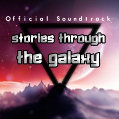 Stories Through the Galaxy Ost