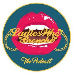 Ladies Who Bronché