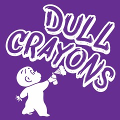 Dull Crayons