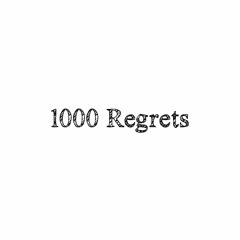 1 000 Regrets