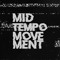 Mid-Tempo/Electronic Movement