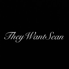TheyWantSean