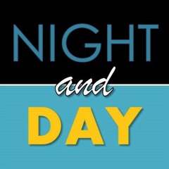 Night and Day Podcast