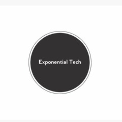 Exponential tech