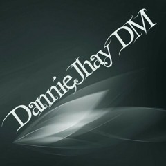 DannieJhay DM