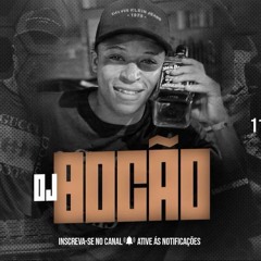 DJ BOCÃO OFC