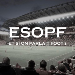 Et Si On Parlait Foot ?