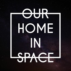 Our Home In Space