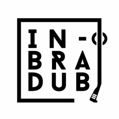 InBraDub