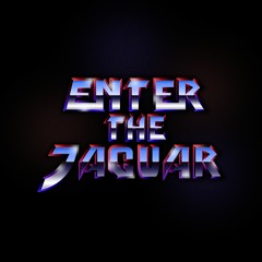 ENTER THE JAGUAR