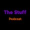 The Stuff Podcast