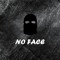 No Face