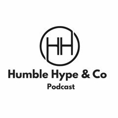 Humble Hype & Co Podcast