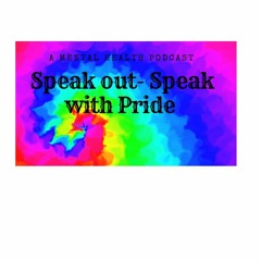 Speak out- Speak with Pride