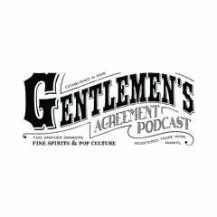Gentlemen's Agreement Podcast
