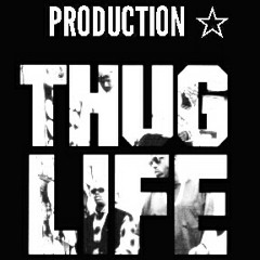 Thug Life Production