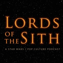Lords of the Sith Podcast