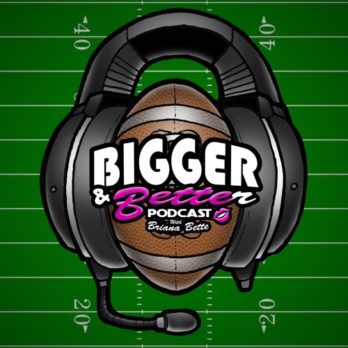 Bigger & Better Podcast’s avatar