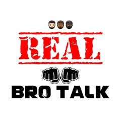 Real Bro Talk podcast
