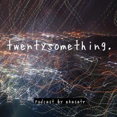twentysomething podcast