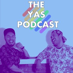 The Yas Podcast