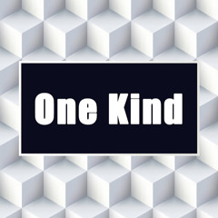 One Kind