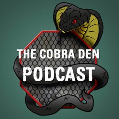 The Cobra Den Podcast