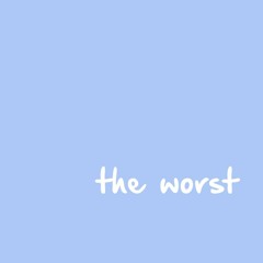 the worst