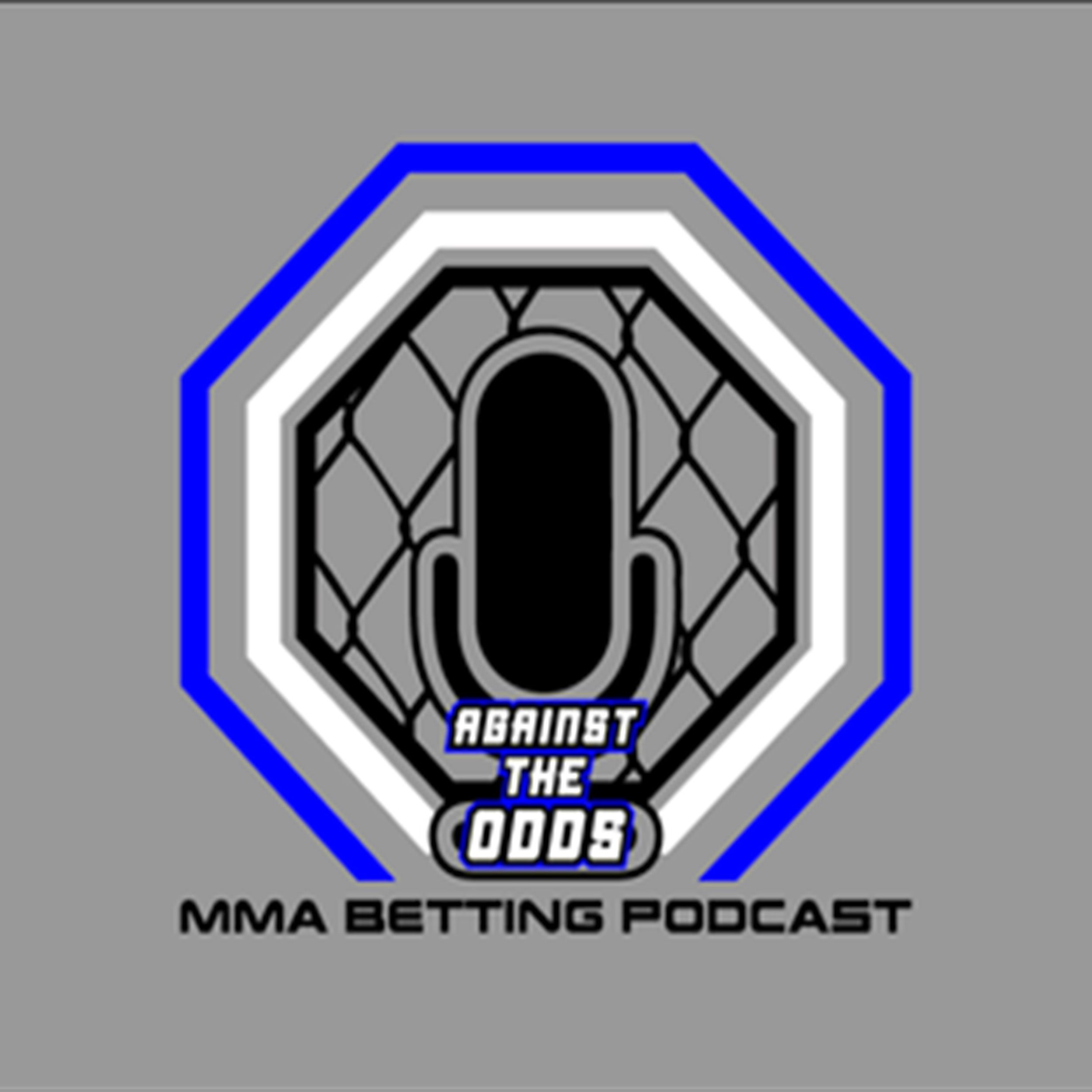 Against The Odds: MMA Betting Podcast