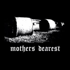 Mothers Dearest