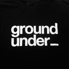 ground under_