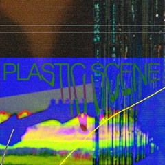 Plastic Scene